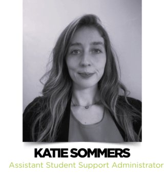 Katie Sommers – Assistant Student Support Administrator Katie Sommers – Assistant Student Support Administrator